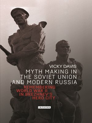 cover image of Myth Making in the Soviet Union and Modern Russia